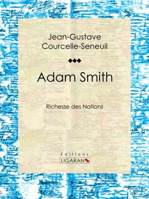 E-knjiga Adam Smith Jean-Gustave Courcelle-Seneuil