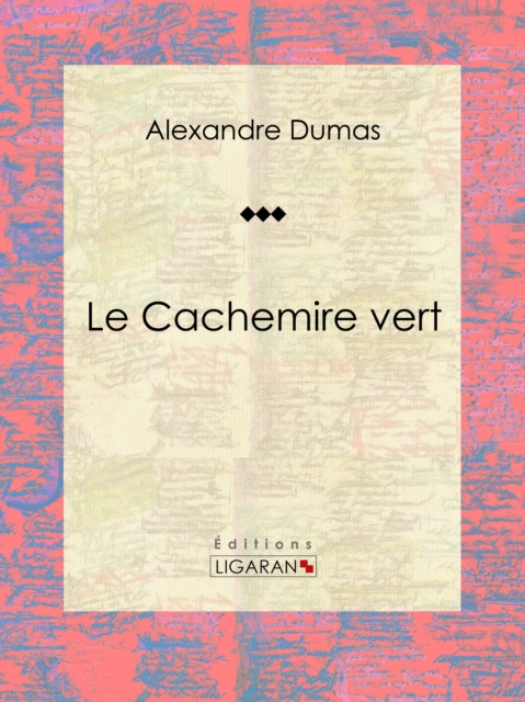 E-knjiga Le Cachemire vert Alexander Dumas