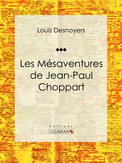 E-kniha Les Mesaventures de Jean-Paul Choppart Louis Desnoyers
