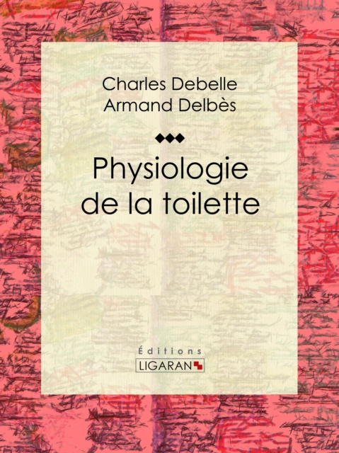 E-kniha Physiologie de la toilette Charles Debelle