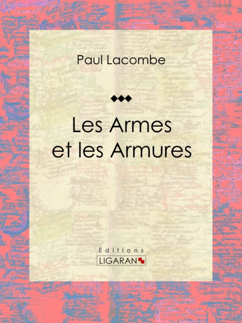 E-kniha Les armes et les armures Paul Lacombe