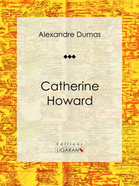 E-knjiga Catherine Howard Alexander Dumas