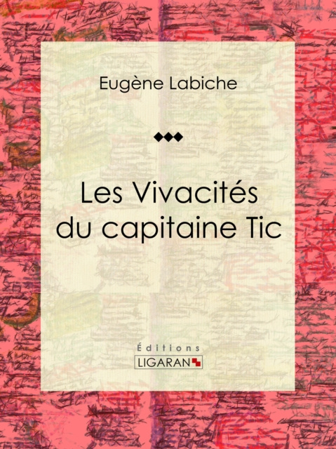 E-kniha Les Vivacites du capitaine Tic Eugene Labiche