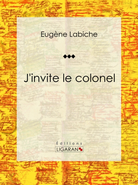E-Book J'invite le colonel Eugene Labiche