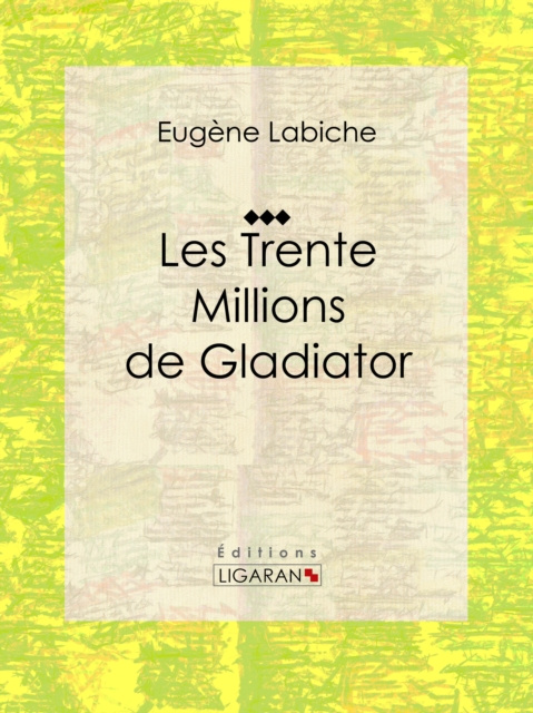 E-knjiga Les Trente Millions de Gladiator Eugene Labiche