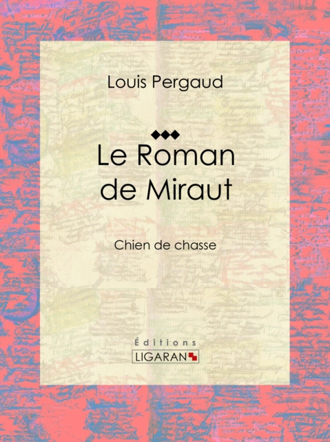 E-knjiga Le Roman de Miraut Louis Pergaud