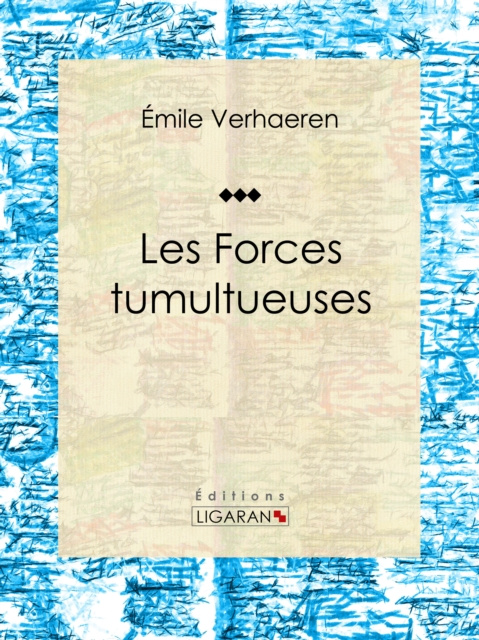 E-kniha Les Forces tumultueuses Emile Verhaeren