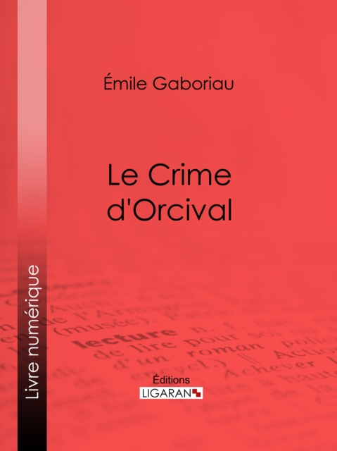 E-knjiga Le crime d'Orcival Emile Gaboriau
