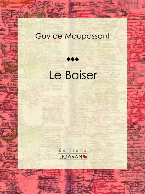 E-book Le Baiser Guy de Maupassant