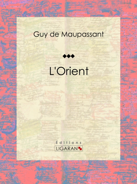 E-knjiga L'Orient Guy de Maupassant