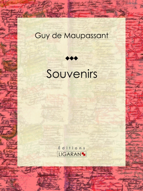 E-kniha Souvenirs Guy de Maupassant