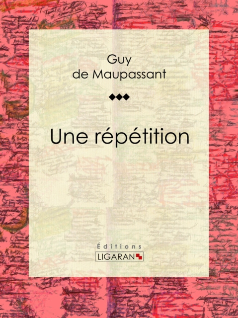 E-knjiga Une repetition Guy de Maupassant