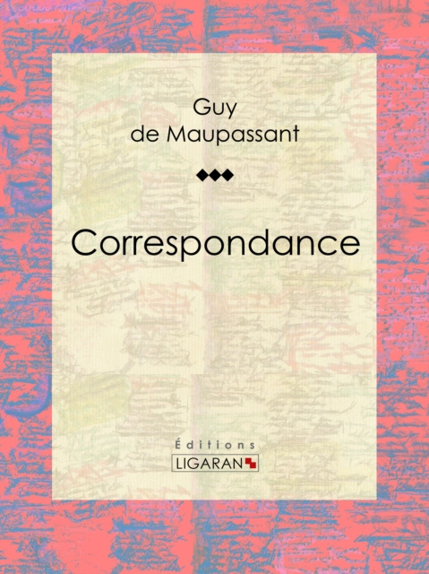 E-knjiga Correspondance Guy de Maupassant