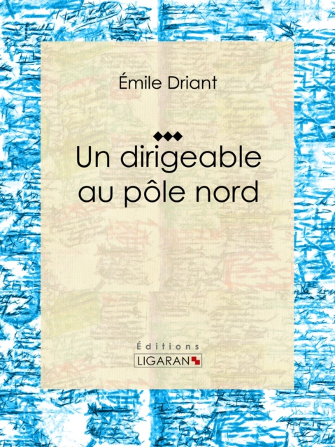 E-book Un dirigeable au pole nord Emile Driant