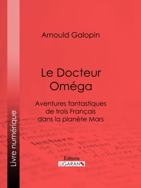 Livre numérique Le Docteur Omega Arnould Galopin