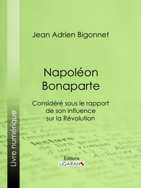 E-kniha Napoleon Bonaparte Jean Adrien Bigonnet