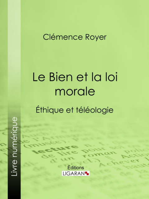 E-kniha Le Bien et la loi morale Clemence Royer