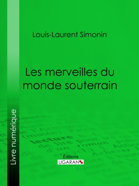 E-kniha Les merveilles du monde souterrain Louis-Laurent Simonin