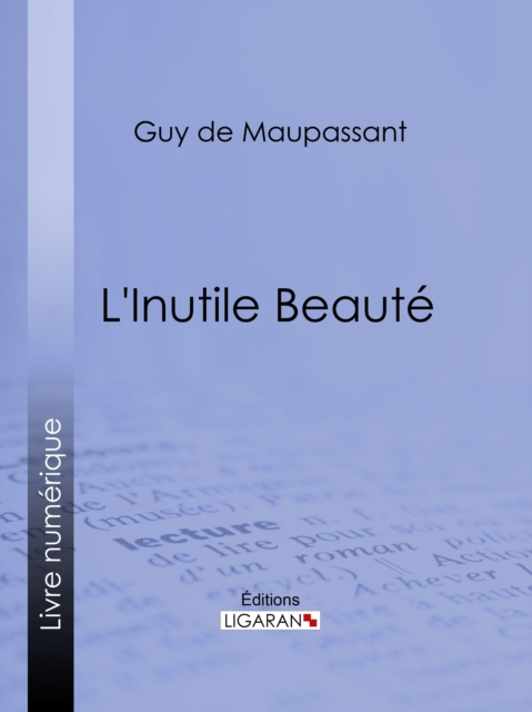 E-book L'Inutile Beaute Guy de Maupassant