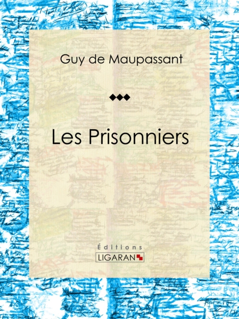 Libro electrónico Les Prisonniers Guy de Maupassant