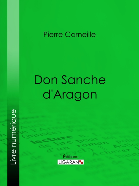 E-knjiga Don Sanche d'Aragon Pierre Corneille