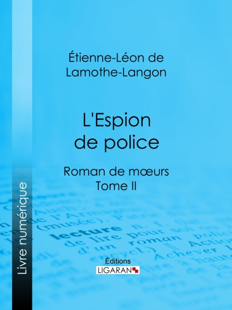 E-kniha L'Espion de police Etienne-Leon de Lamothe-Langon