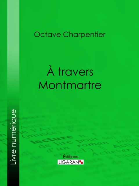E-Book travers Montmartre Octave Charpentier