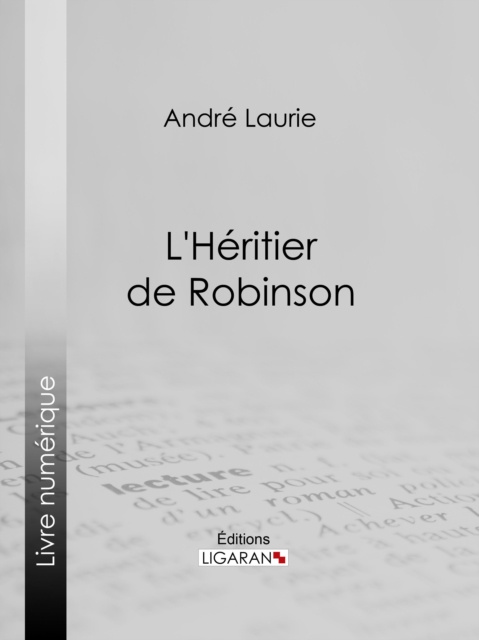 E-book L'Heritier de Robinson Andre Laurie