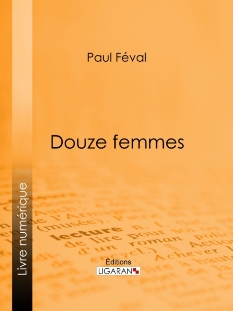 E-knjiga Douze femmes Paul Feval