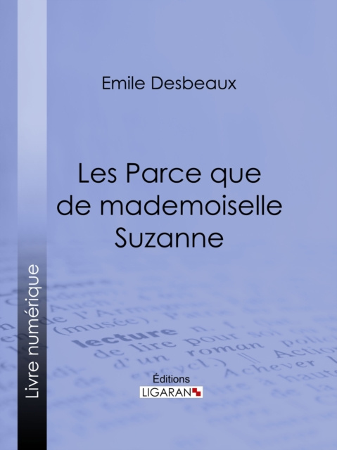 E-kniha Les Parce que de mademoiselle Suzanne Emile Desbeaux