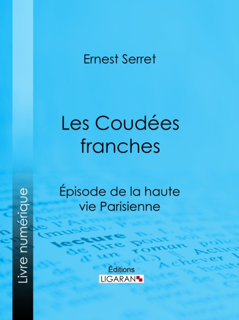 E-knjiga Les Coudees franches Ernest Serret