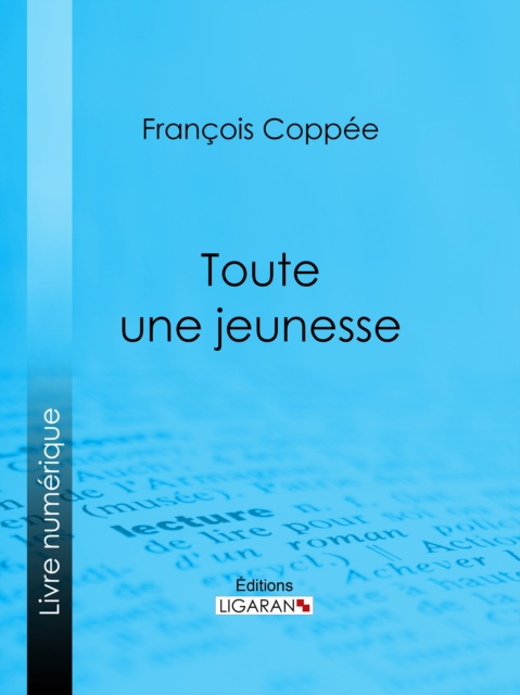 E-kniha Toute une jeunesse Francois Coppee
