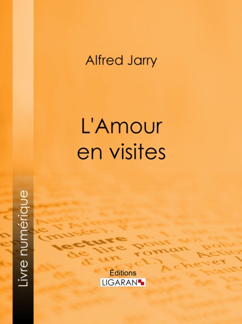 E-kniha L'Amour en visites Alfred Jarry