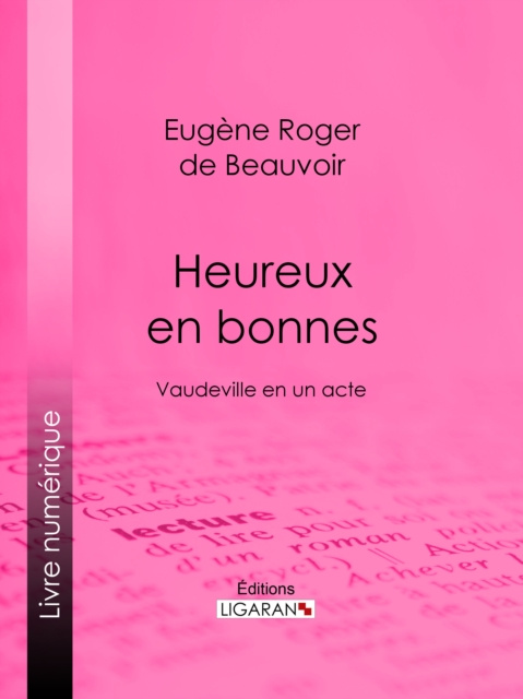E-knjiga Heureux en bonnes Eugene Roger de Beauvoir fils