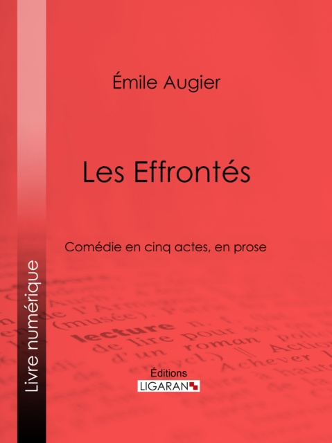 E-knjiga Les Effrontes Emile Augier