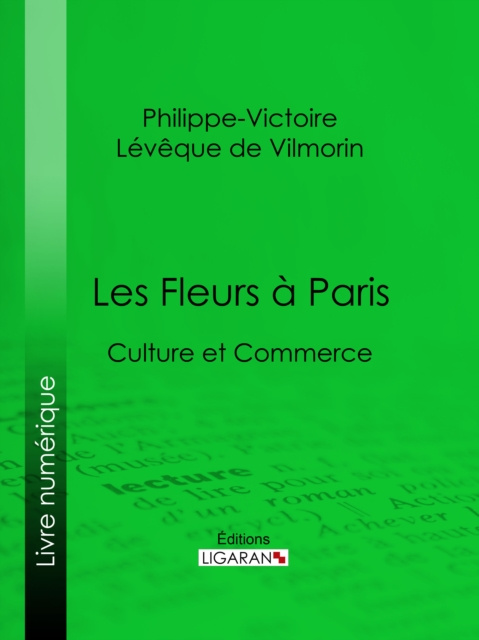 E-book Les Fleurs a Paris Philippe-Victoire Leveque de Vilmorin