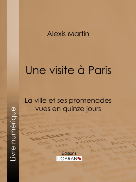 E-book Une visite a Paris Alexis Martin