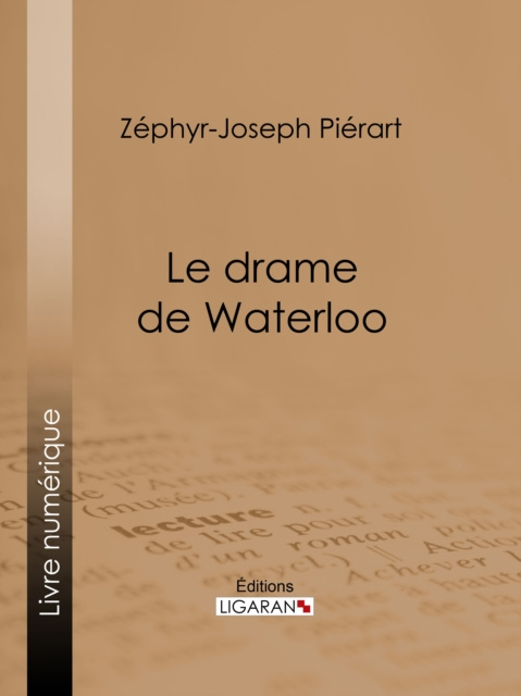 E-book Le drame de Waterloo Zephyr-Joseph Pierart