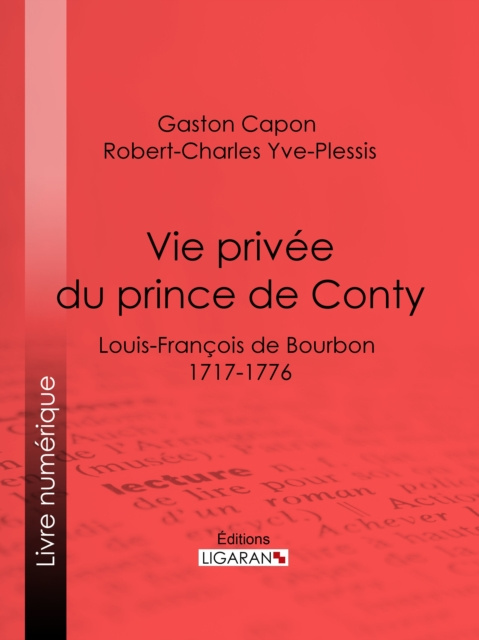 E-book Vie privee du prince de Conty Gaston Capon