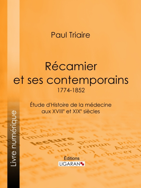 E-kniha Recamier et ses contemporains (1774-1852) Paul Triaire