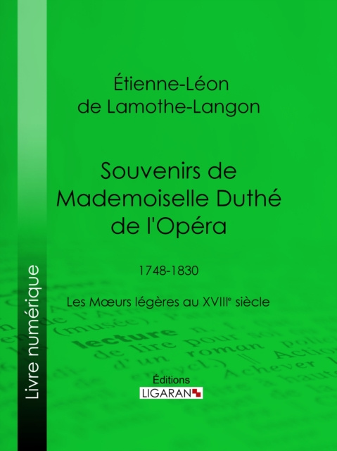 E-book Souvenirs de Mademoiselle Duthe de l'Opera Etienne-Leon de Lamothe-Langon
