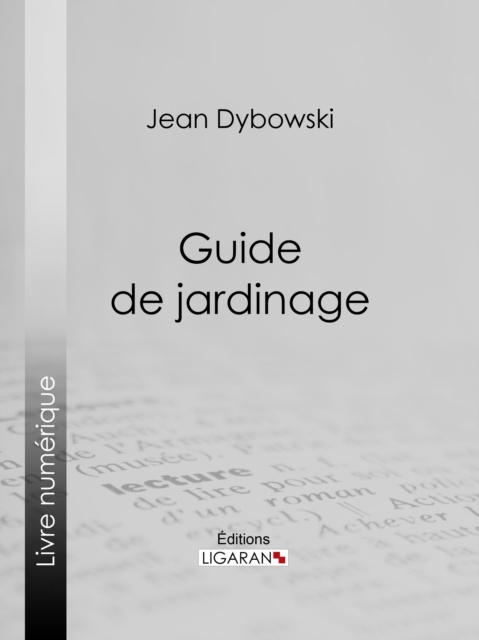 E-book Guide de jardinage Jean Dybowski
