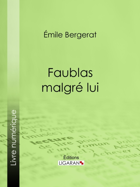 E-book Faublas malgre lui Emile Bergerat