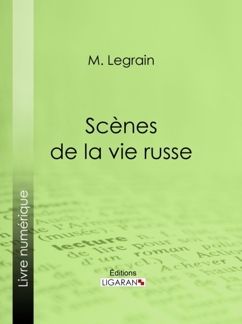 E-kniha Scenes de la vie russe M. Legrain