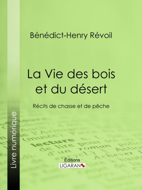 E-kniha La Vie des bois et du desert Benedict-Henry Revoil