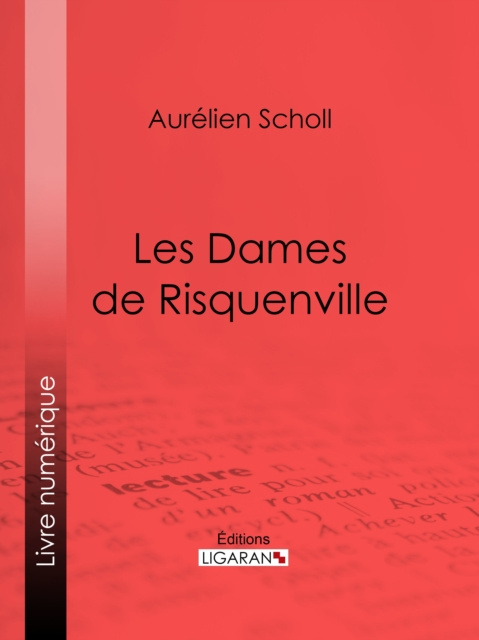 E-knjiga Les Dames de Risquenville Aurelien Scholl