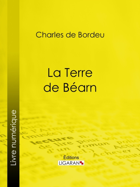 Libro electrónico La Terre de Bearn Charles de Bordeu
