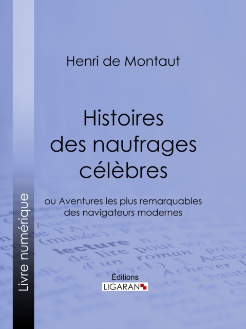 E-book Histoires des naufrages celebres Henry de Montaut