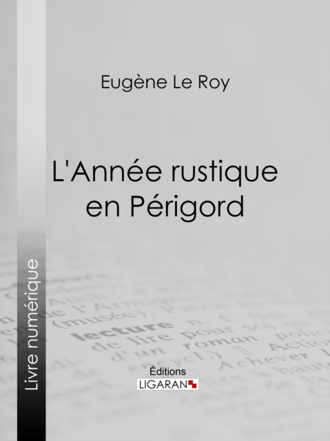 E-kniha L'Annee rustique en Perigord Eugene Le Roy