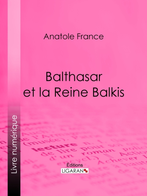 E-book Balthasar et la Reine Balkis Anatole France